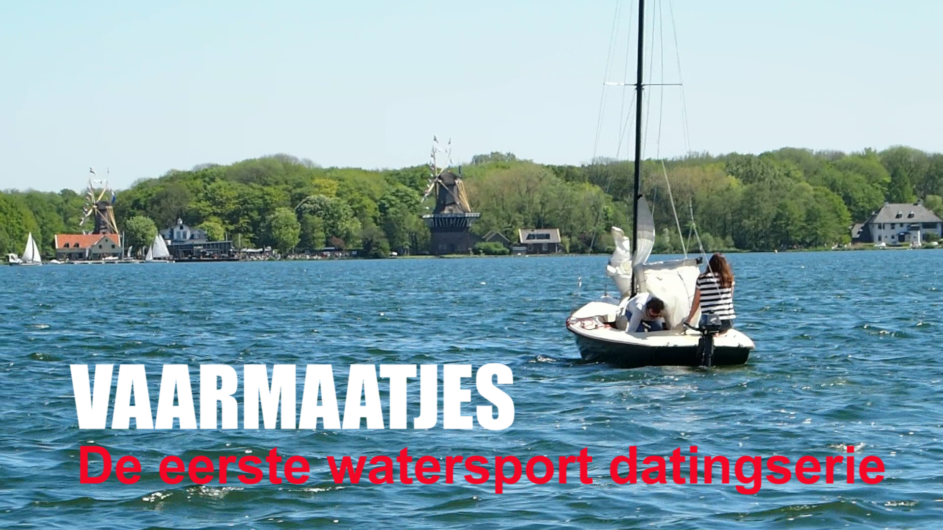 VAARMAATJES...DE EERSTE WATERSPORT DATINGSERIE